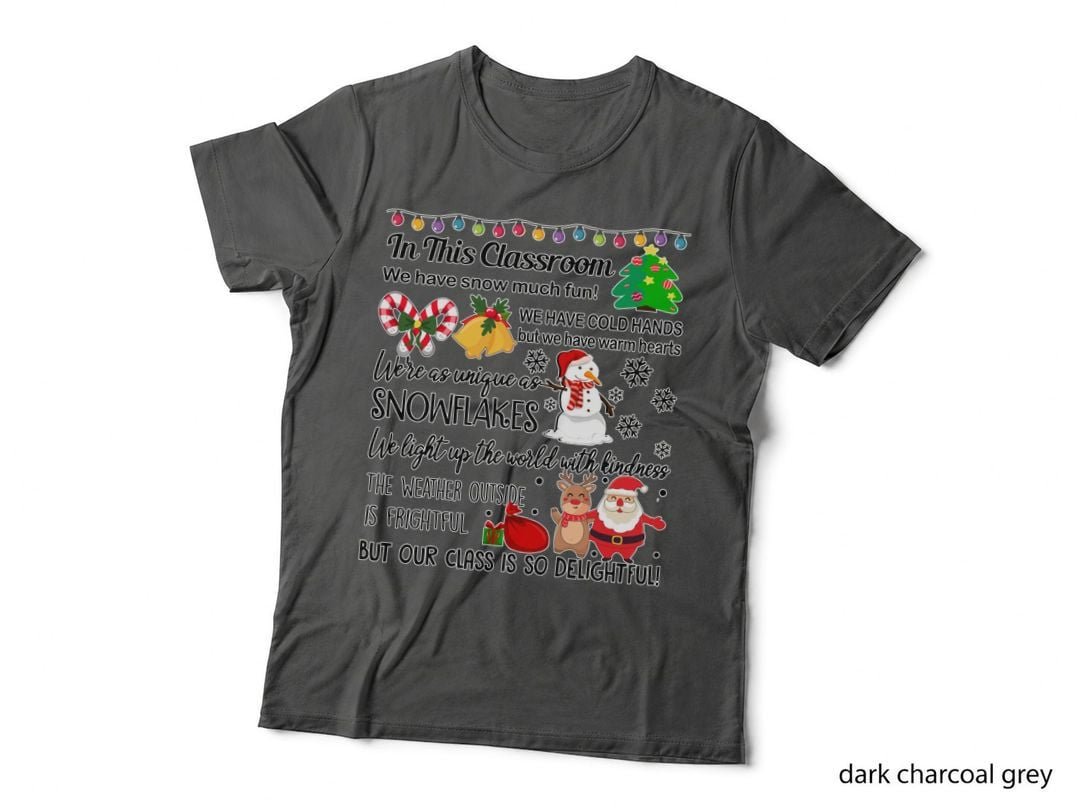 Teacher Christmas Classroom Quote T-Shirt, Holiday Teacher Gift