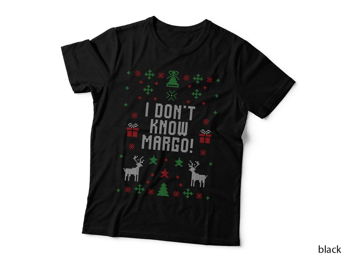 Ugly Christmas Sweater I Don't Know Margo T-Shirt, Festive Holiday Print