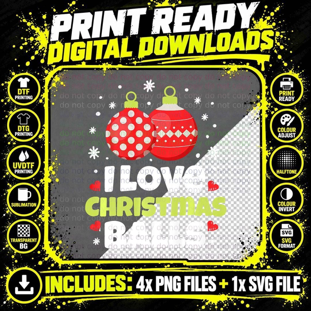 Christmas I Love Christmas Balls T-Shirt Png SVG Digital Bundle