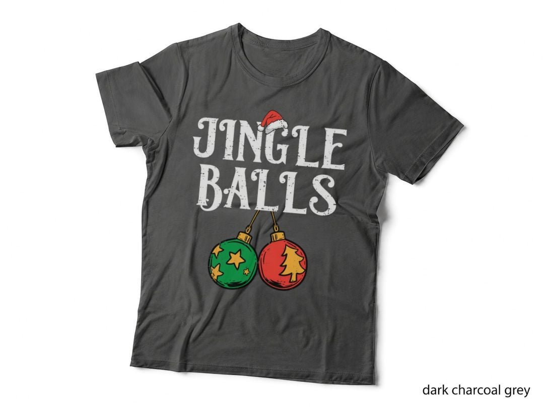 Christmas Jingle Balls T-Shirt, Festive Holiday Print, Holiday Vibes