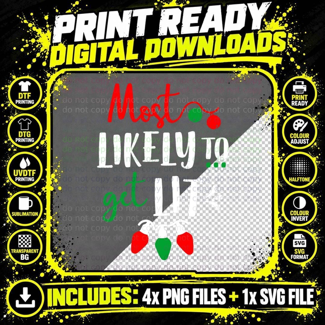 Christmas Most Likely to T-Shirt, Festive Holiday Theme Png SVG Digital Bundle