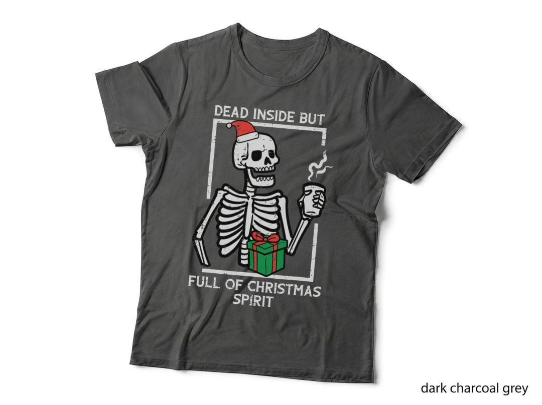 Dead Inside Christmas Spirit Skeleton T-Shirt, Holiday Humor