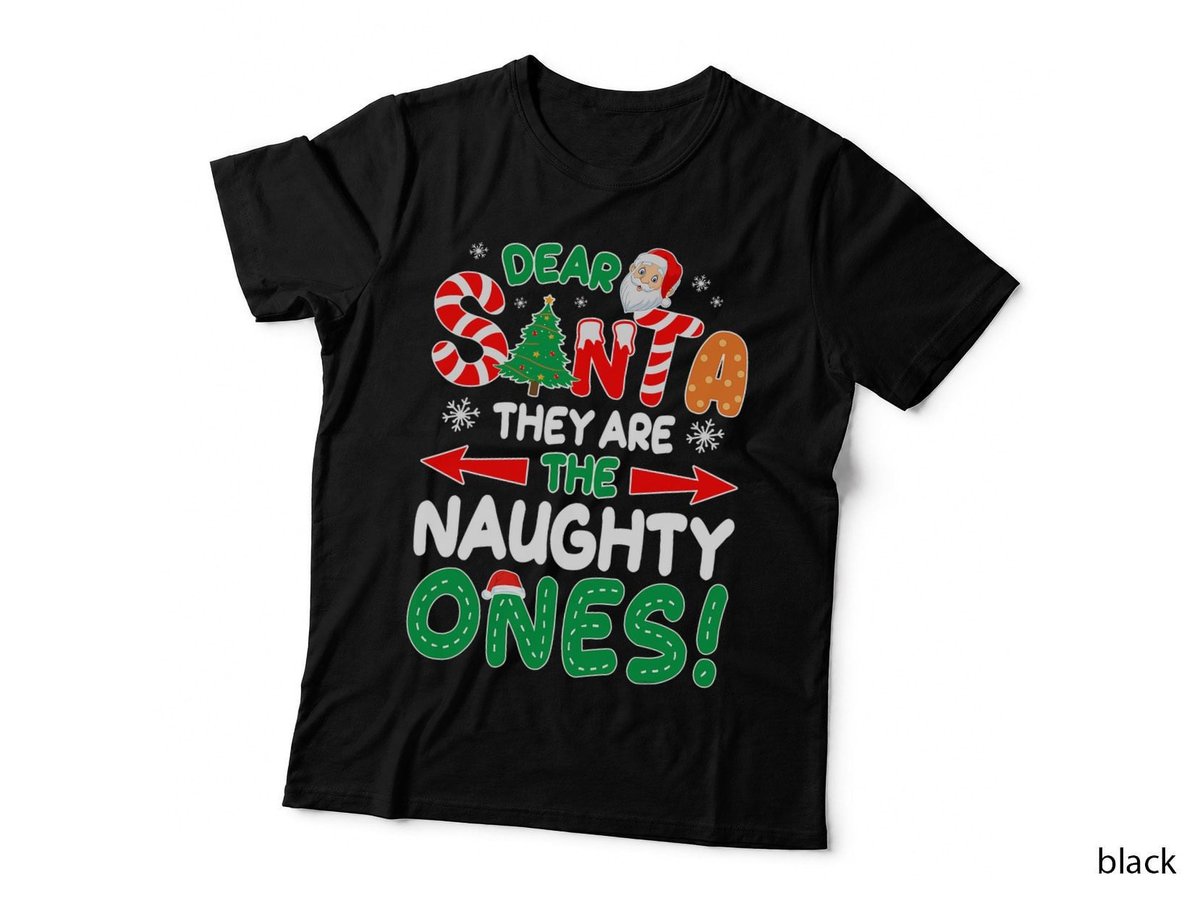 Dear Santa They Are the Naughty Ones T-Shirt, Christmas Humor, Holiday Gift