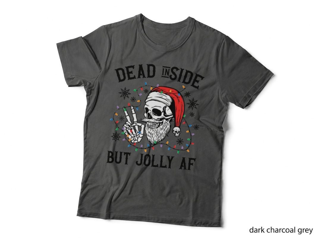 Funny Christmas Skull T-Shirt, Dead Inside but Jolly AF, Holiday Humor
