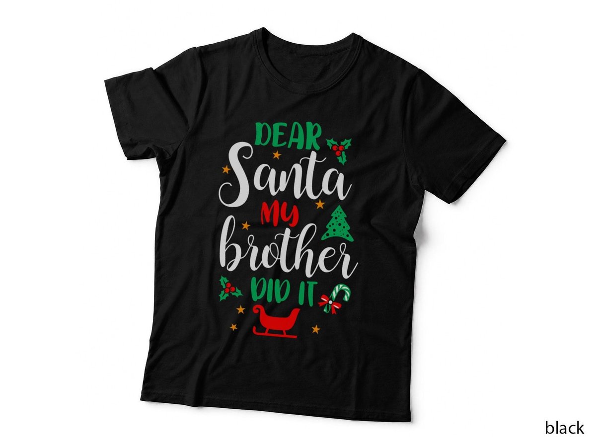 Funny Family Christmas Dear Santa My Brother Did It T-Shirt