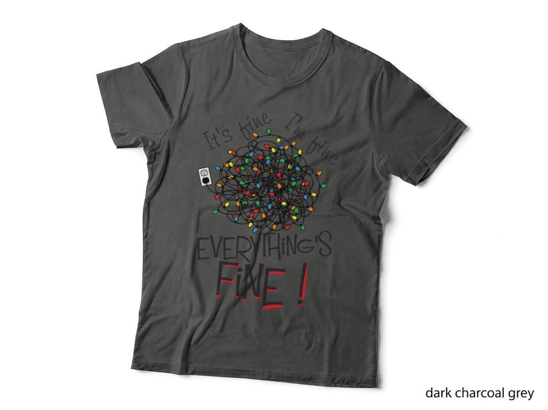 It's Fine, I'm Fine, Everything Is Fine! Funny Christmas T-Shirt