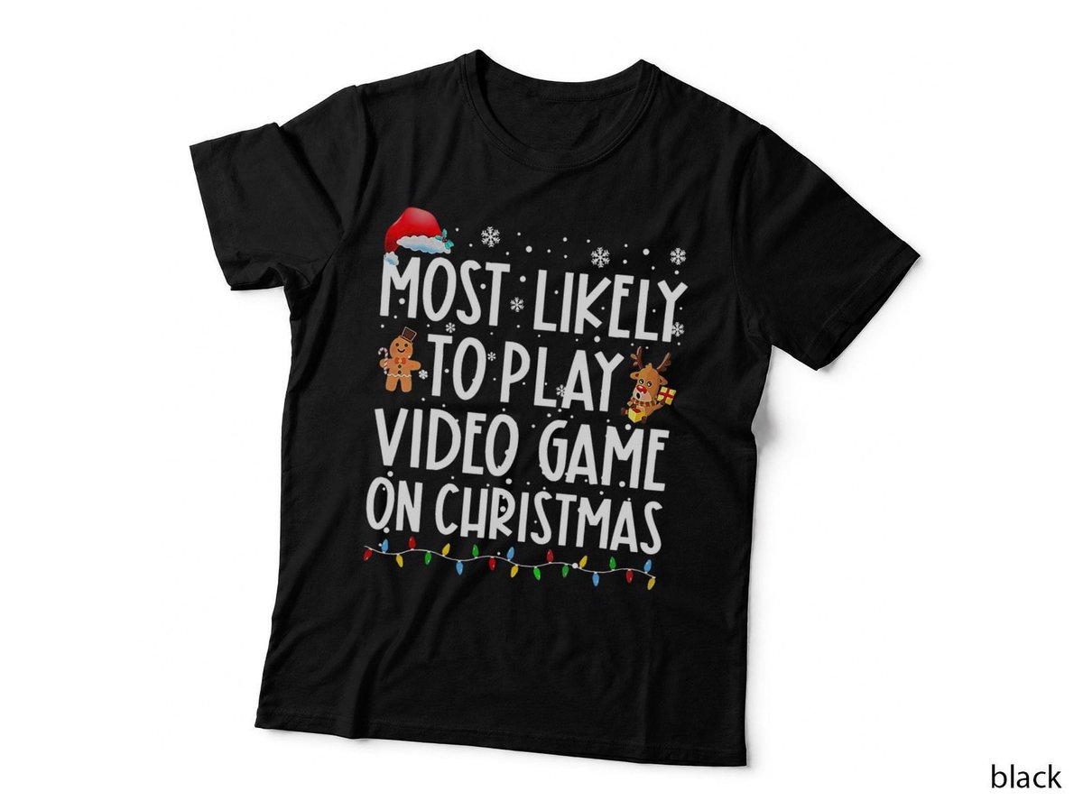 Most Likely to Play Video Games on Christmas T-Shirt, Holiday Gaming Theme