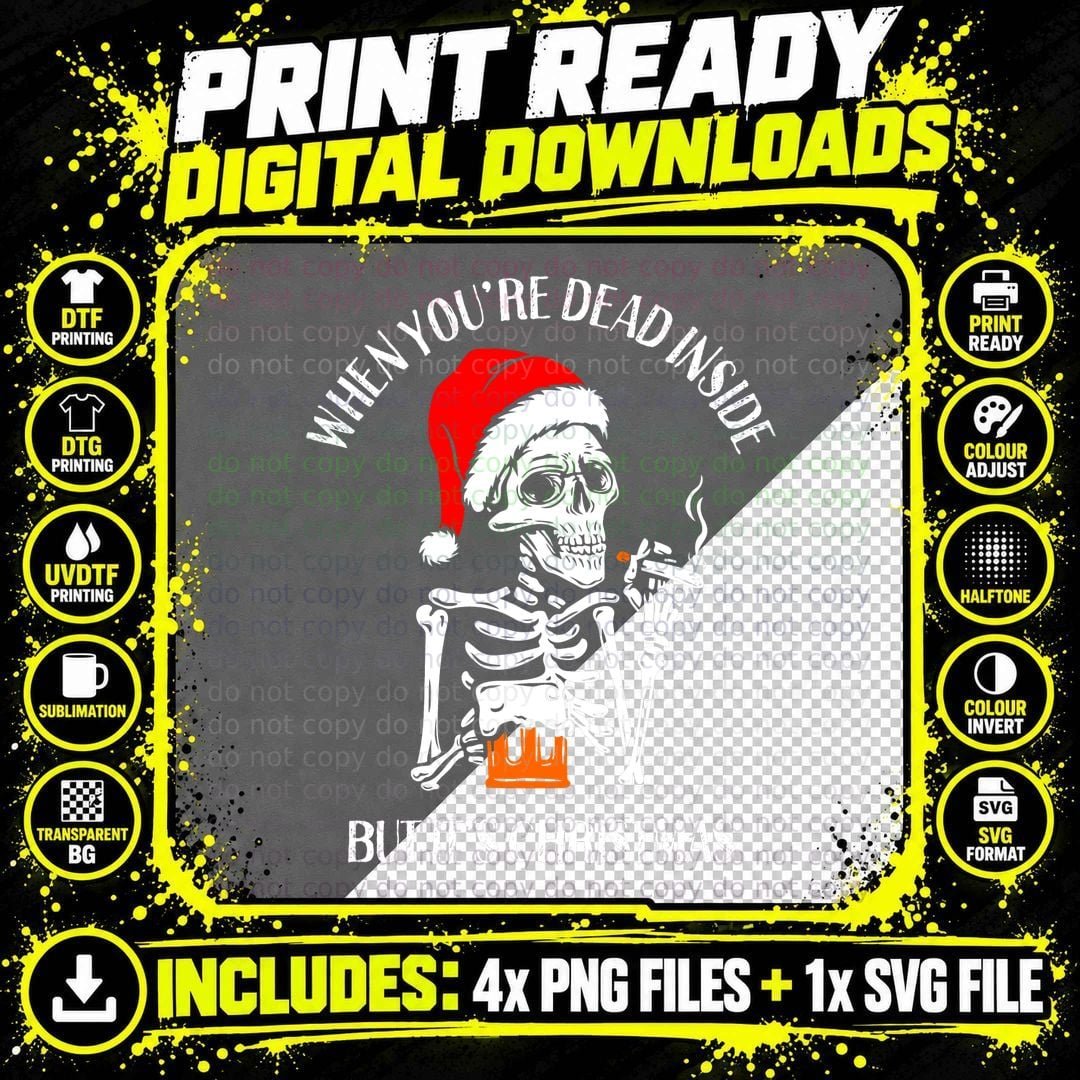 When You're Dead Inside Christmas T-Shirt Png SVG Digital Bundle