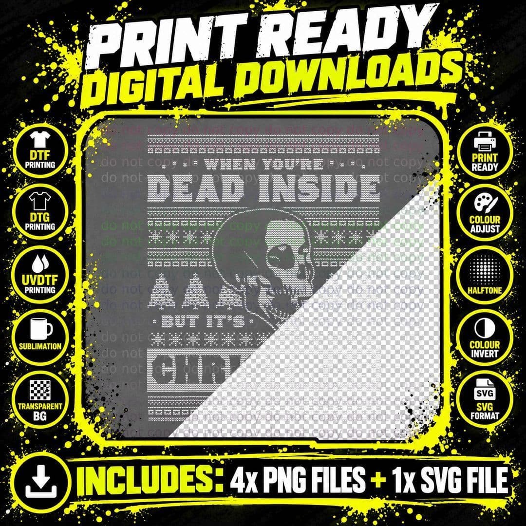 When You're Dead Inside but It's Christmas T-Shirt Png SVG Digital Bundle