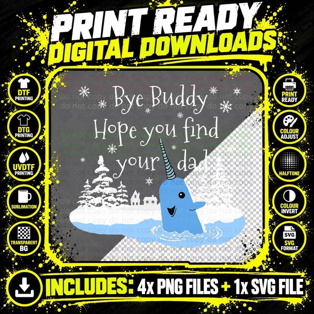 Bye Buddy Hope You Find Your Dad T-Shirt, Christmas Png SVG Digital Bundle