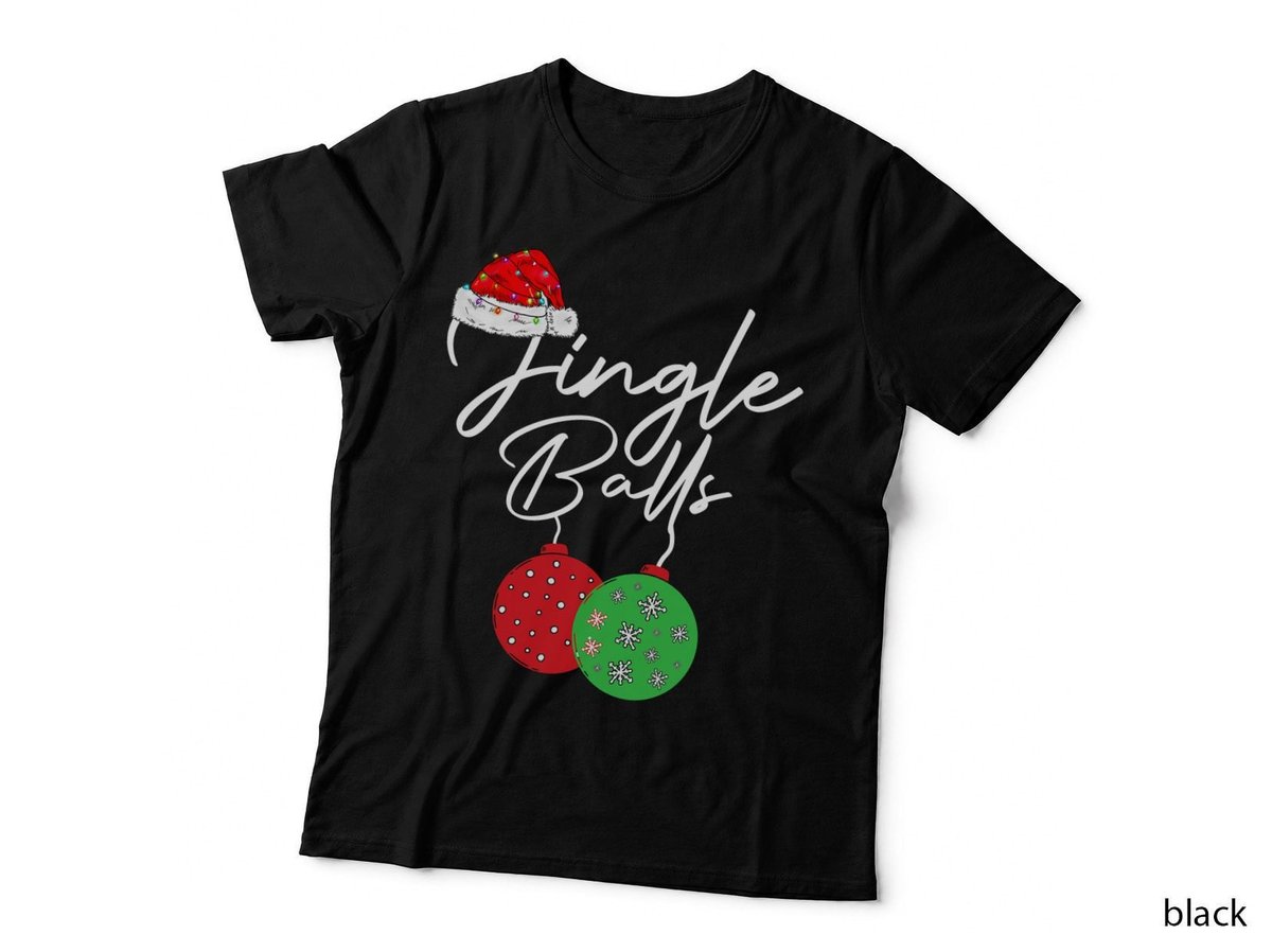 Christmas Jingle Balls T-Shirt, Festive Holiday Print, Christmas Party Wear