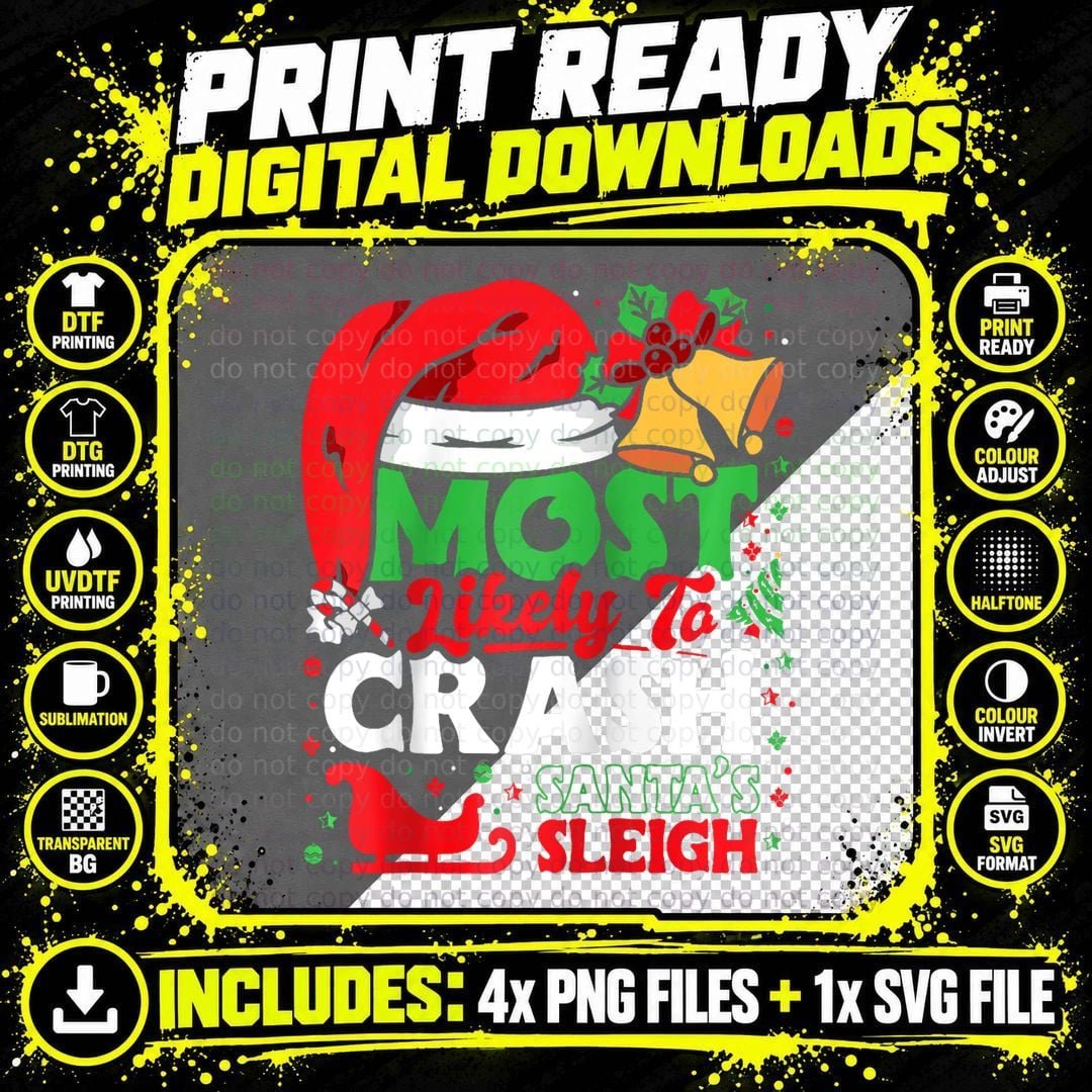 Christmas Most Likely to Crash Santa's Sleigh Matching Png SVG Digital Bundle