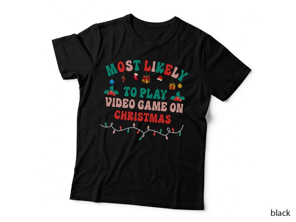 Christmas Most Likely to Play Video Game T-Shirt, Holiday Gaming