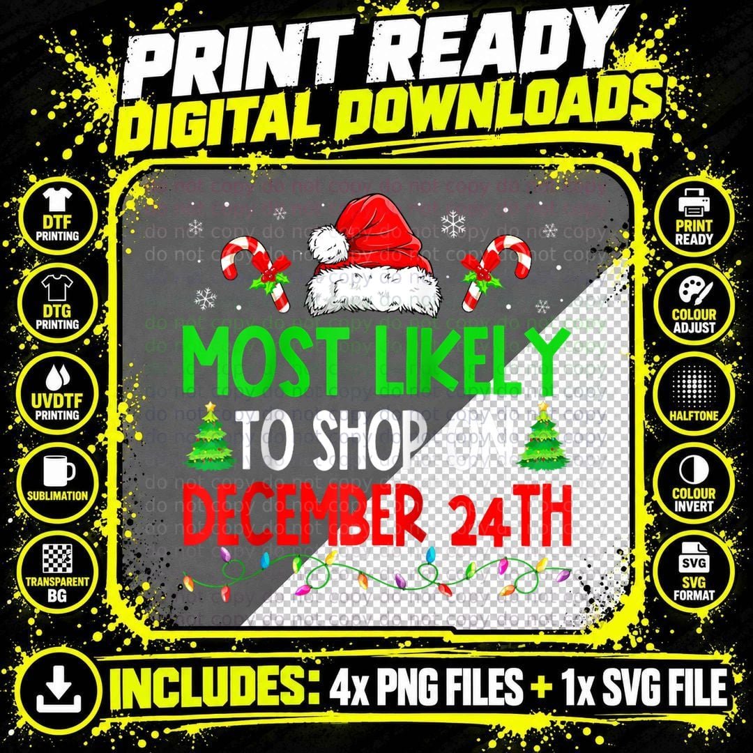 Christmas Most Likely to Shop on December 24th Xmas Png SVG Digital Bundle