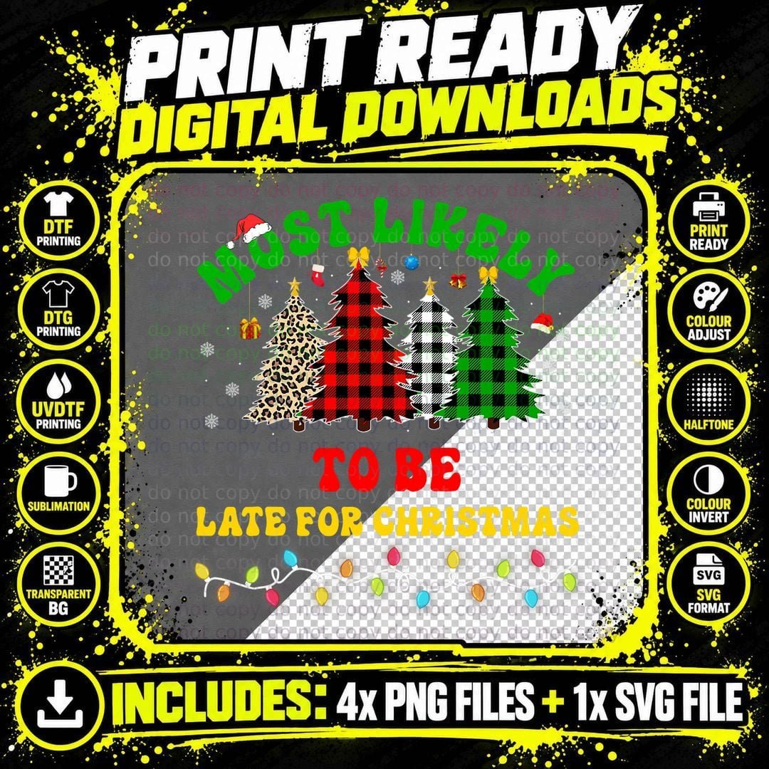 Funny Christmas Most Likely to Be Late for Christmas Png SVG Digital Bundle
