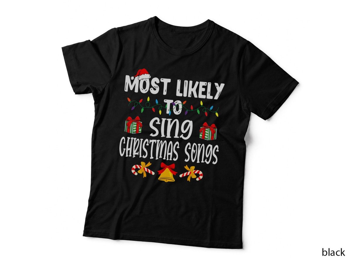 Funny Family Christmas Most Likely to Sing Songs T-Shirt, Holiday Cheer