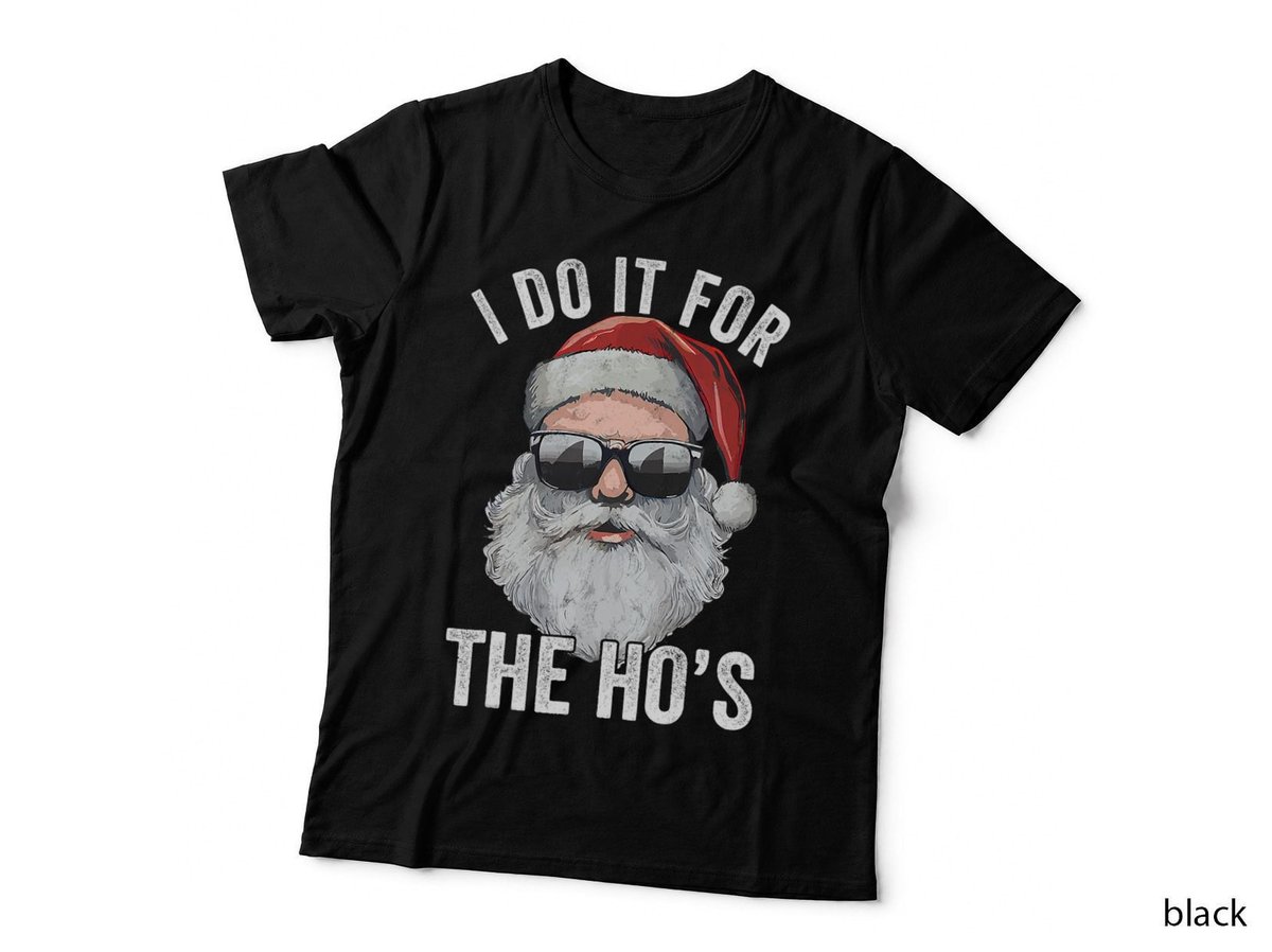 Funny Santa I Do It for the Merry Christmas T-Shirt, Holiday Humor