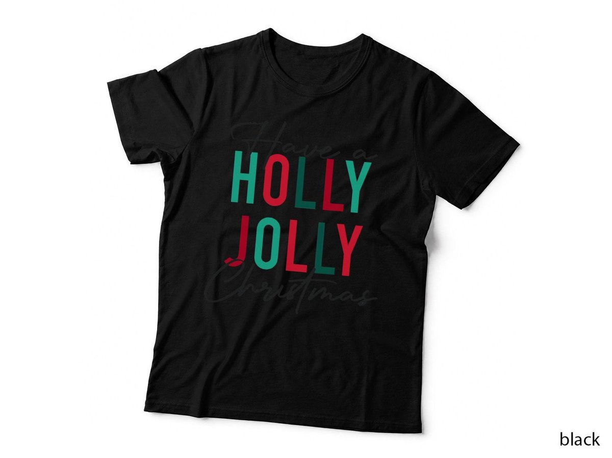 Have a Holly Jolly Christmas T-Shirt, Festive Holiday Print