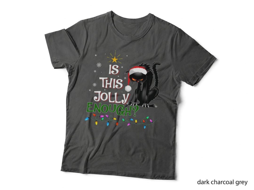 Is This Jolly Enough Noel Black Cat T-Shirt, Christmas Holiday Humor