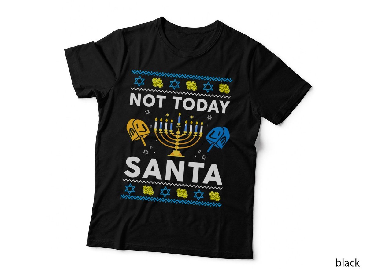 Jewish Gift Funny Not Today Santa Ugly Hanukkah Sweater T-Shirt