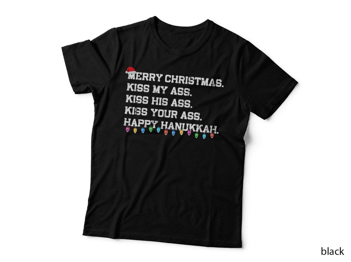 Merry Christmas Kiss My Ass T-Shirt, Holiday Sarcasm, Funny Sarcasm