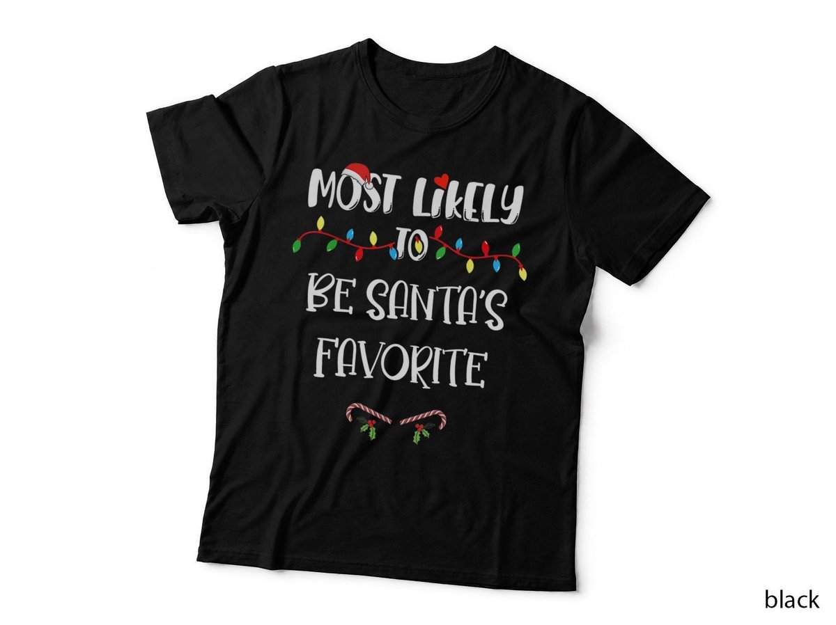 Most Likely to Be Santa's Favorite Family Group T-Shirt, Christmas Holiday