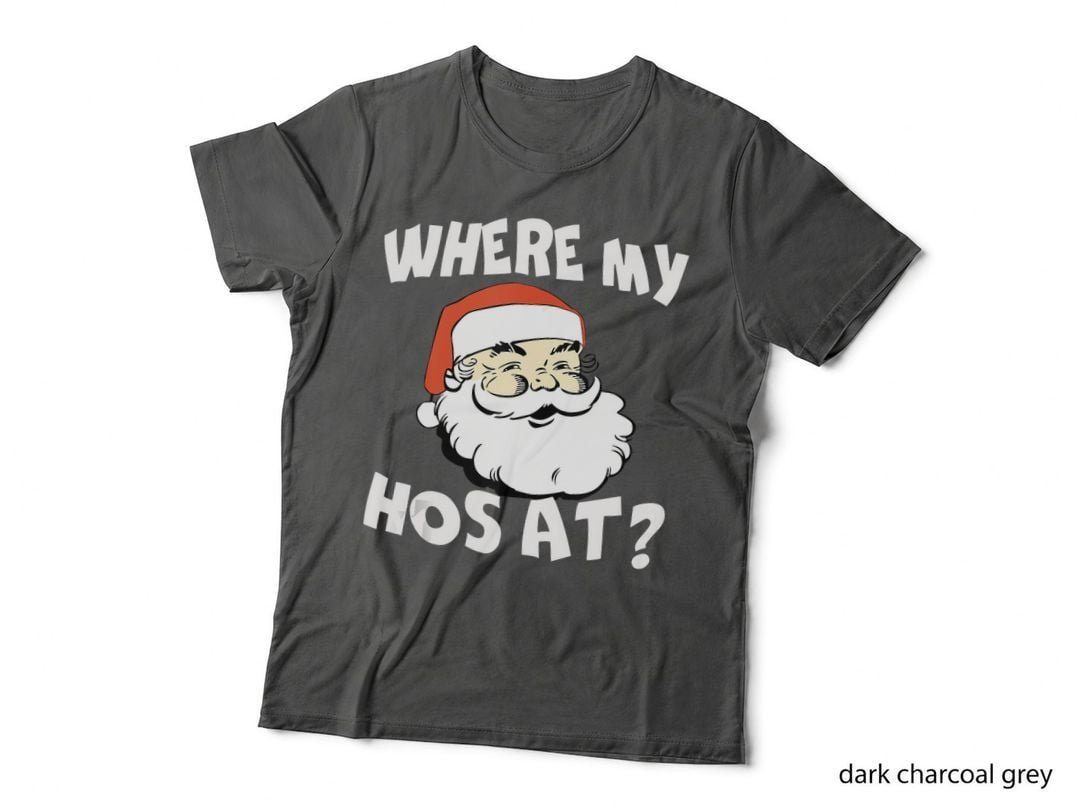 Where My Hos at Christmas Tee, Funny Adult Santa Claus Hoes, White
