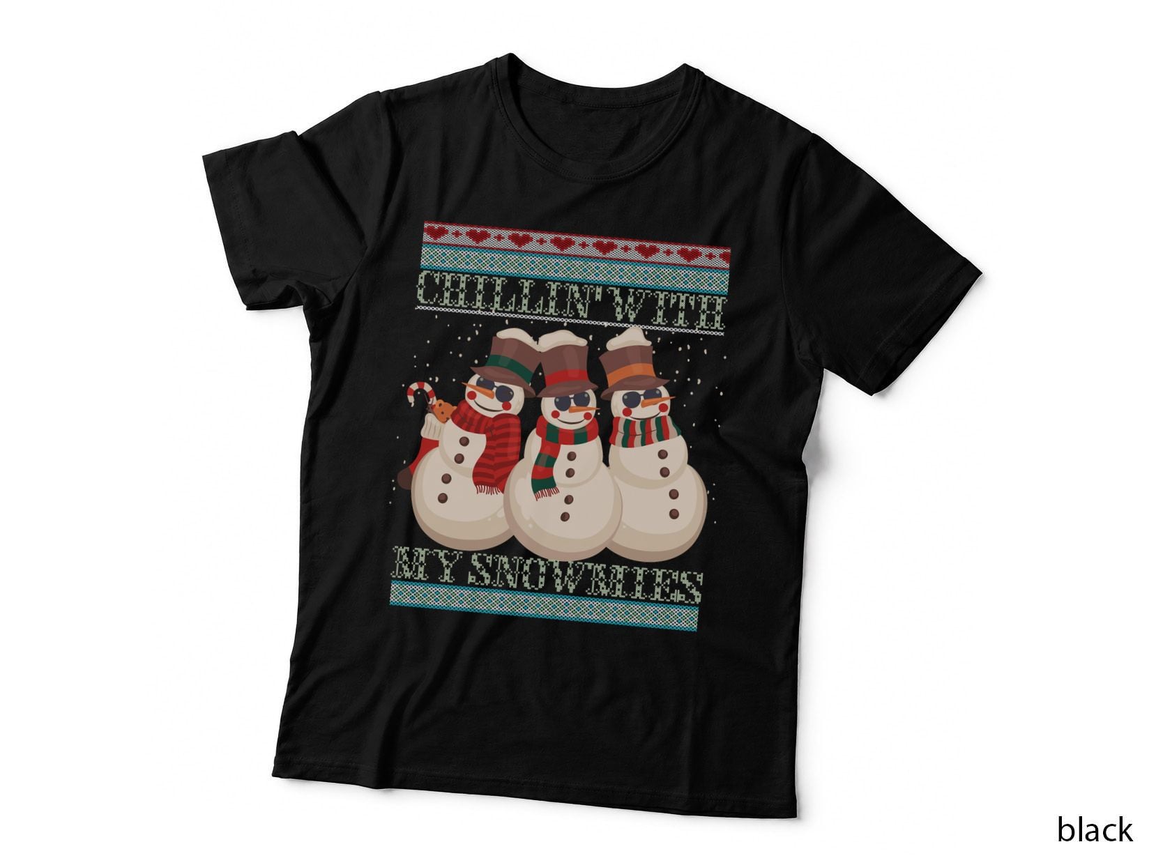 Chillin' with My Snowmies Ugly Christmas Snowman, Black T-Shirt