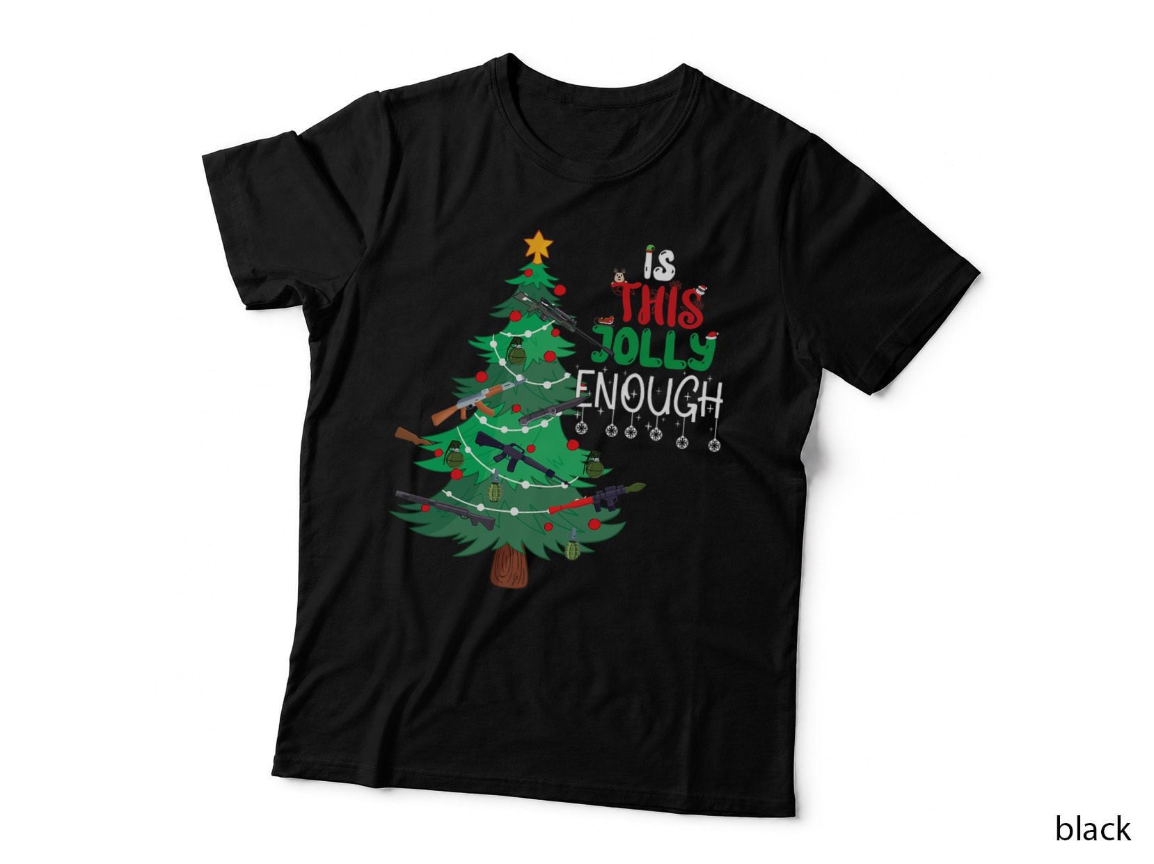Funny Guns Christmas Tree Is This Jolly Enough T-Shirt