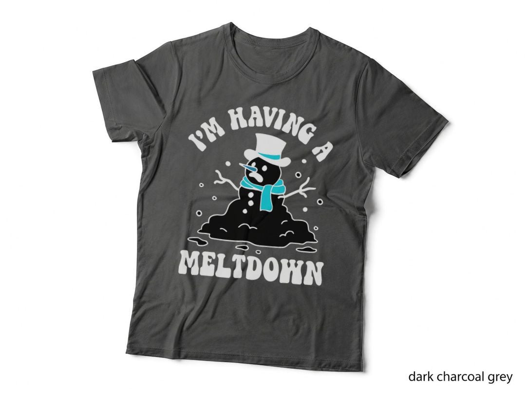 I'm Having a Meltdown Snowman T-Shirt, Funny Christmas, Holiday Humor
