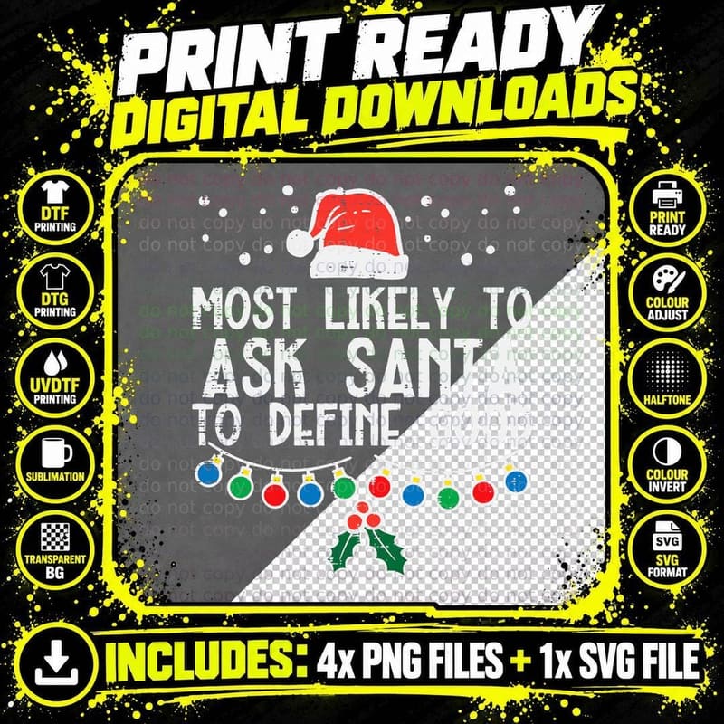 Most Likely to Ask Santa Define Good Funny Christmas Png SVG Digital Bundle