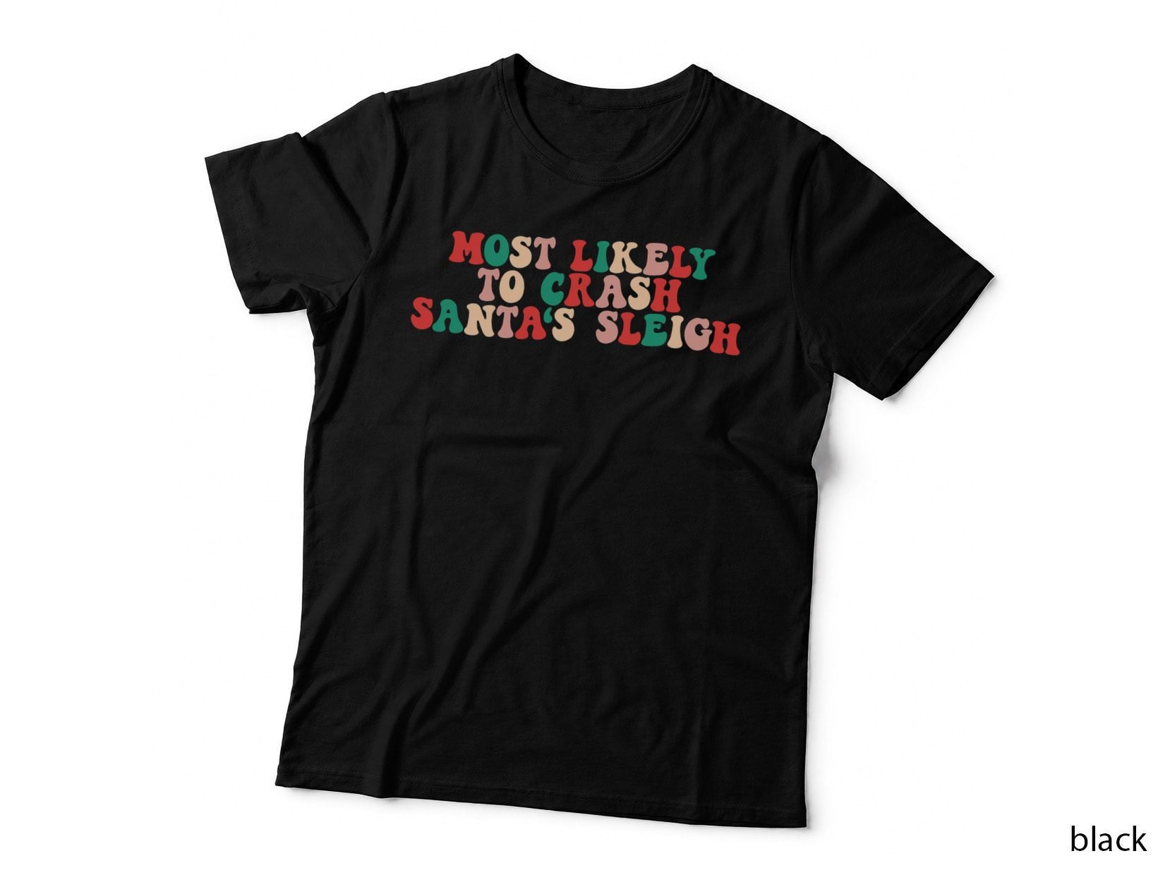 Most Likely to Crash Santa's Sleigh Retro Groovy Christmas T-Shirt