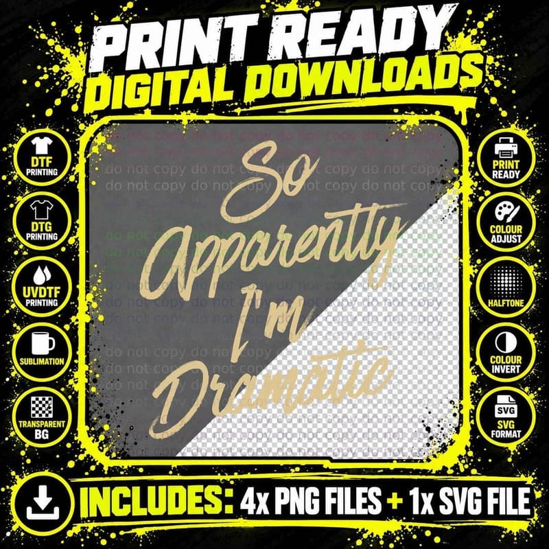 So Apparently I'm Dramatic Funny Sarcastic T-Shirt Png SVG Digital Bundle