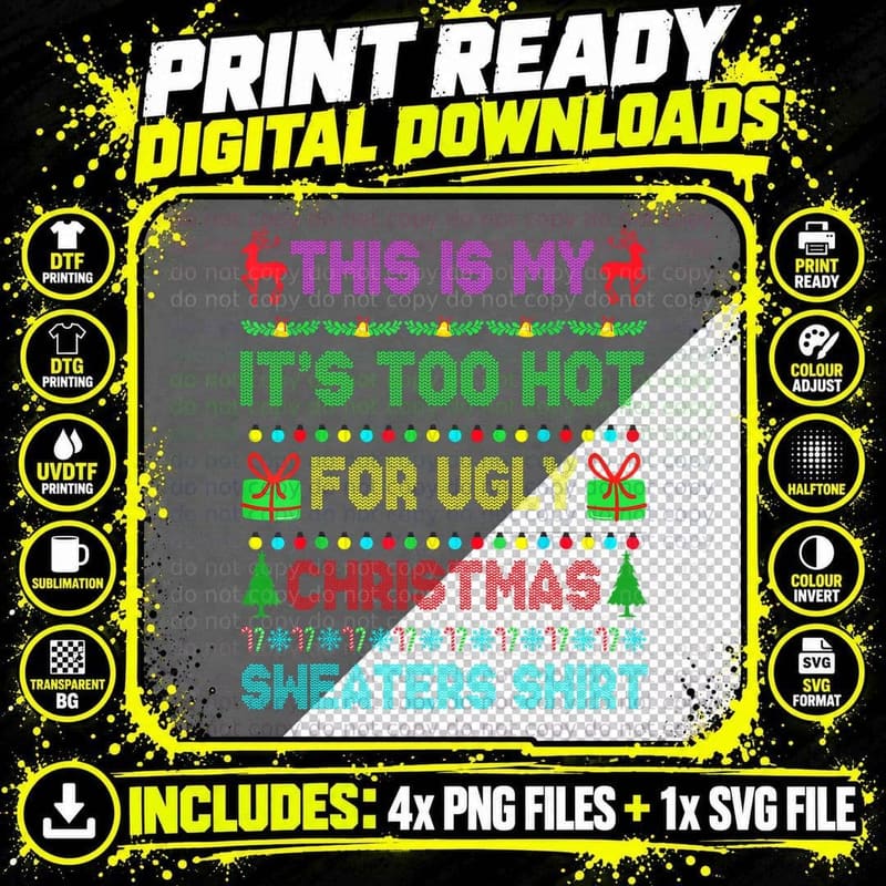 This Is My It's Too Hot for Ugly Christmas Sweaters Png SVG Digital Bundle