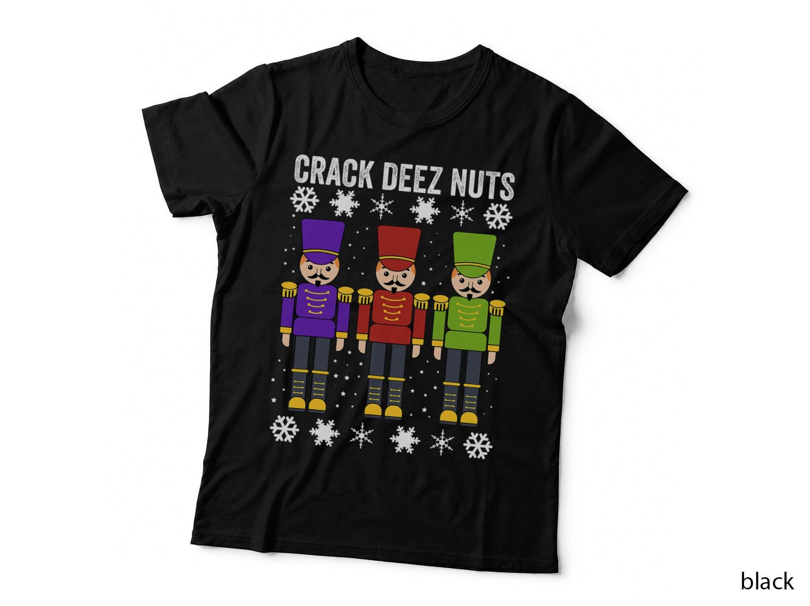 Ugly Christmas Nutcracker Deez Nuts T-Shirt, Funny Christmas, Holiday Humor
