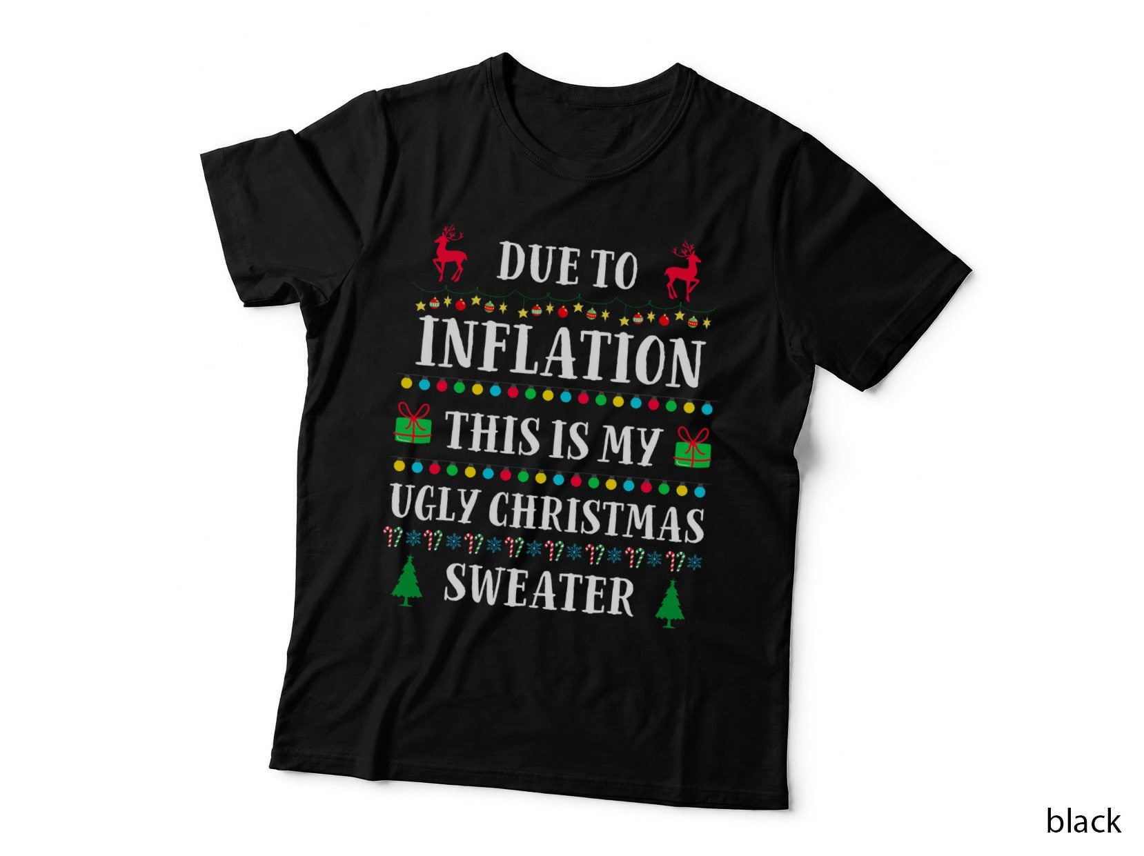 Ugly Christmas Sweater T-Shirt, Funny Inflation Sarcasm, Men Women