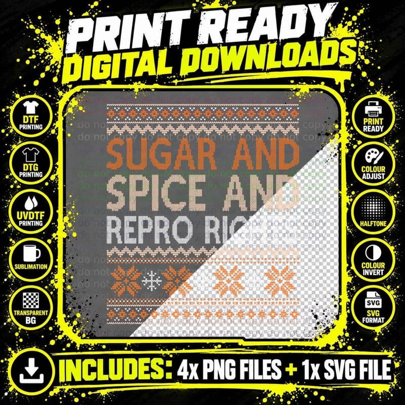 SUGAR & SPICE & REPRO Rights Ugly Christmas Sweater 2021 Png SVG Digital Bundle