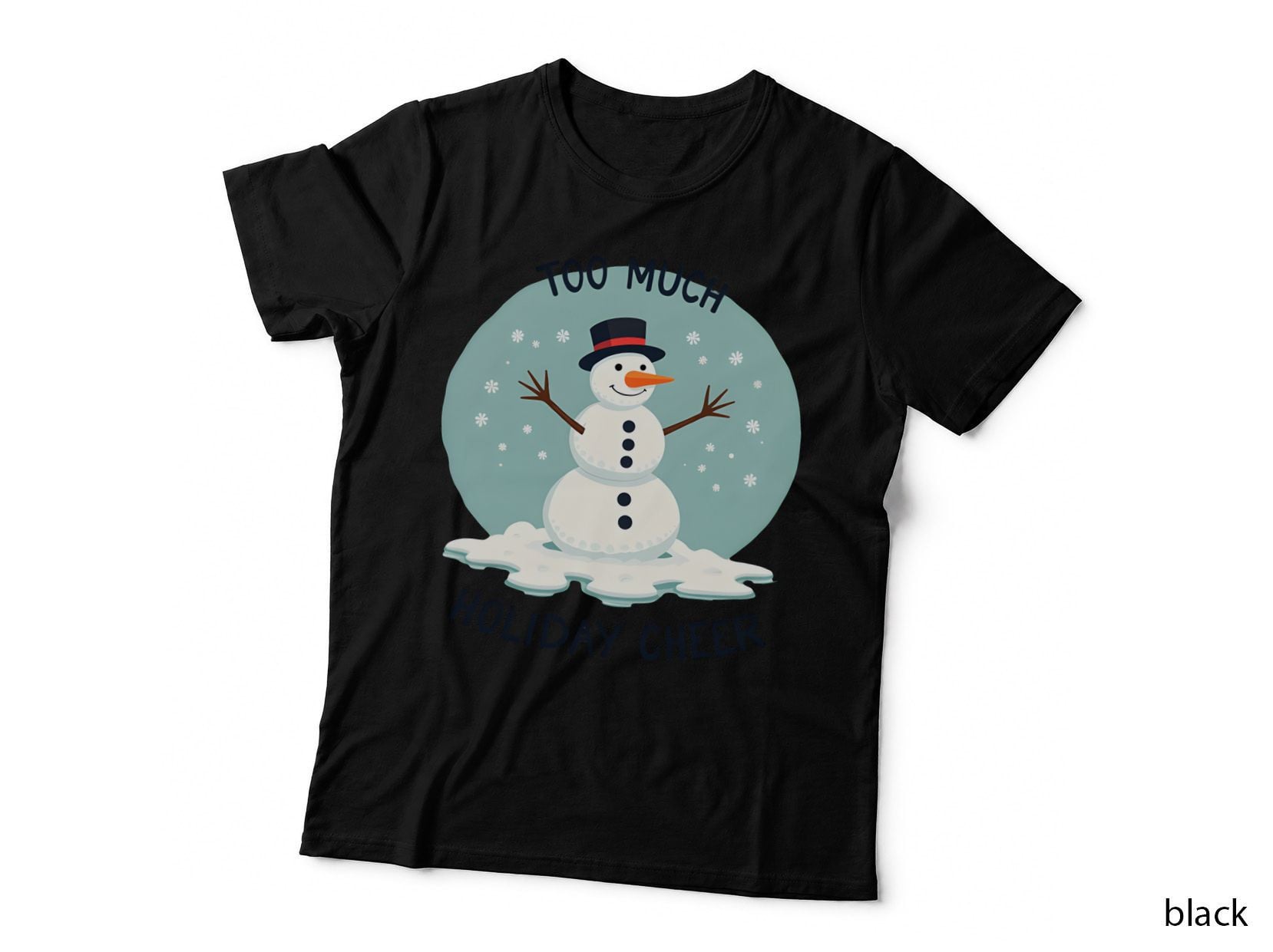 Too Much Holiday Cheer Melting Snowman T-Shirt
