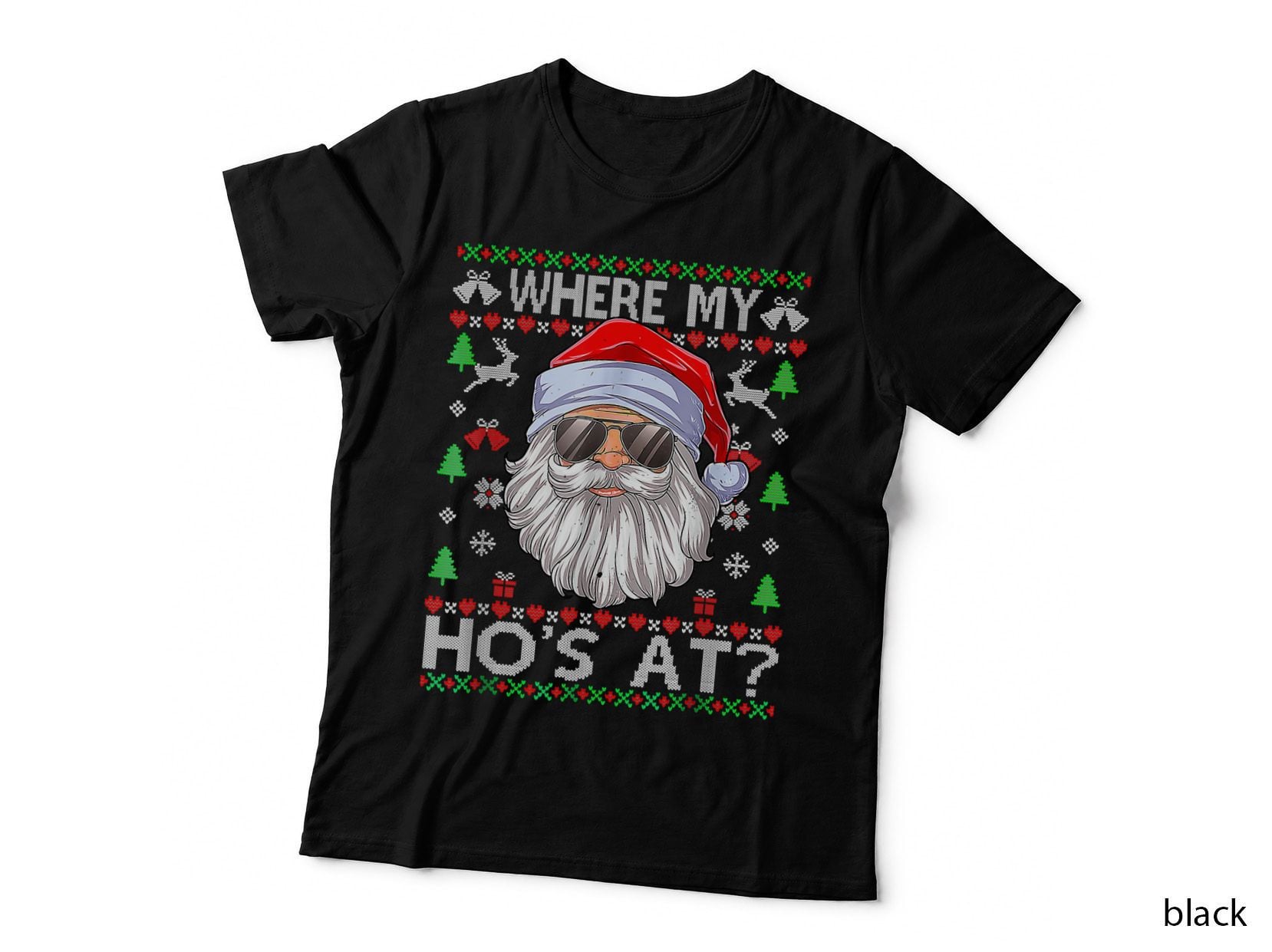 Where My Hos at Ugly Christmas Sweaters Santa Adult Humor T-Shirt