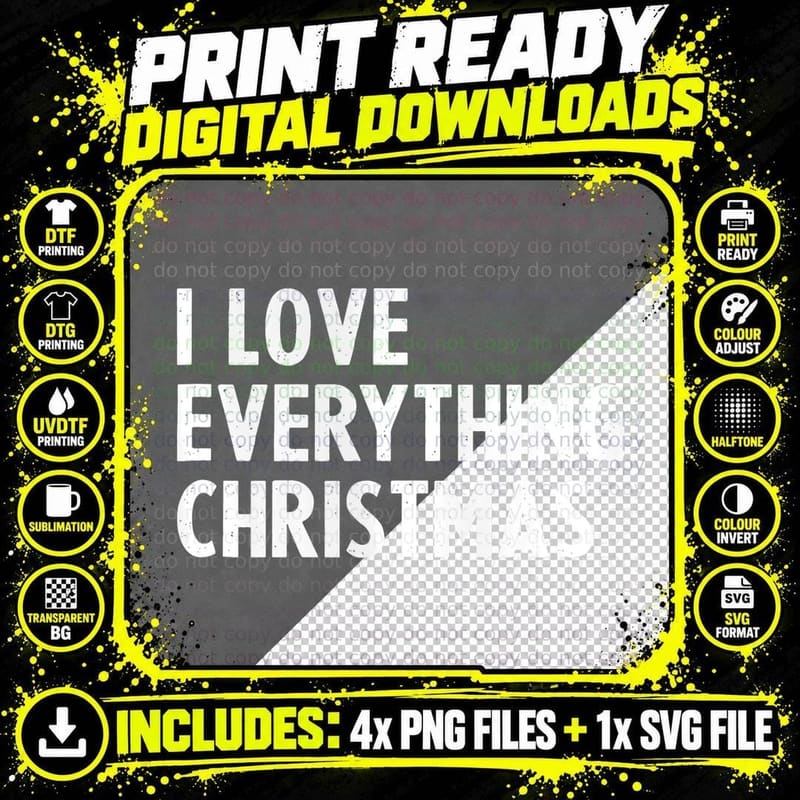 December 25th Xmas Spirit - I Love Everything Christmas Png SVG Digital Bundle