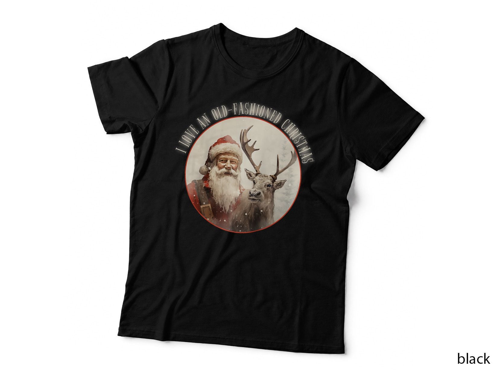 I Love an Old-Fashioned Christmas with Santa and, Festive Holiday T-Shirt