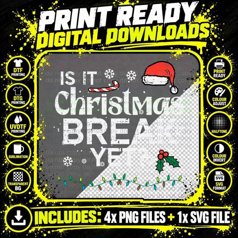 Is It Christmas Break Yet Funny Xmas Holiday Teacher Png SVG Digital Bundle