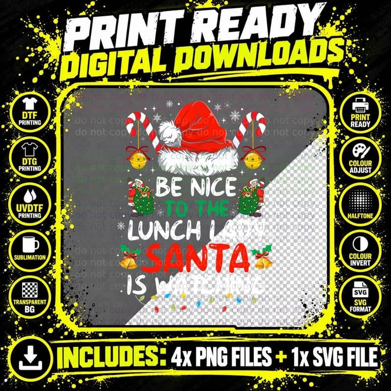 Be Nice to the Lunch Lady Santa Is Watching Funny Xmas Png SVG Digital Bundle