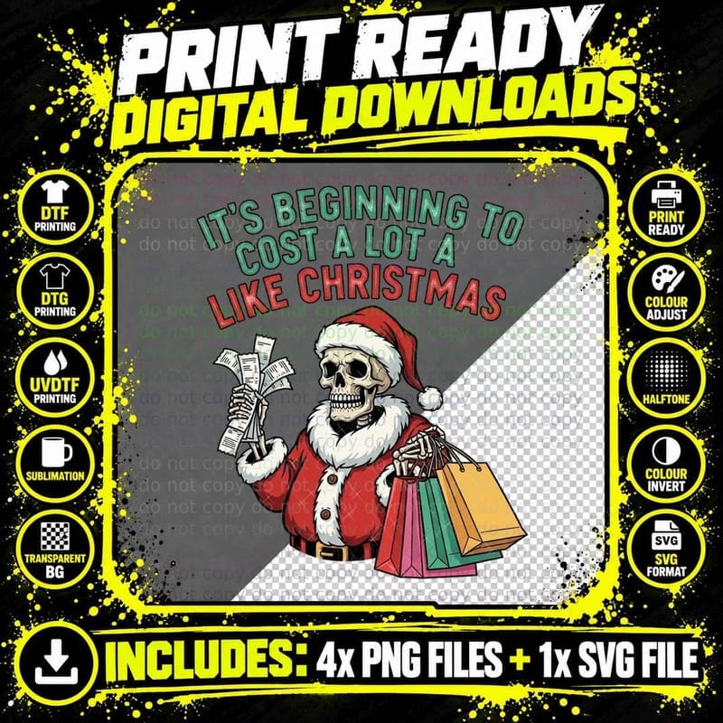 Beginning to Cost a Lot Like Christmas Skeleton Santa Png SVG Digital Bundle