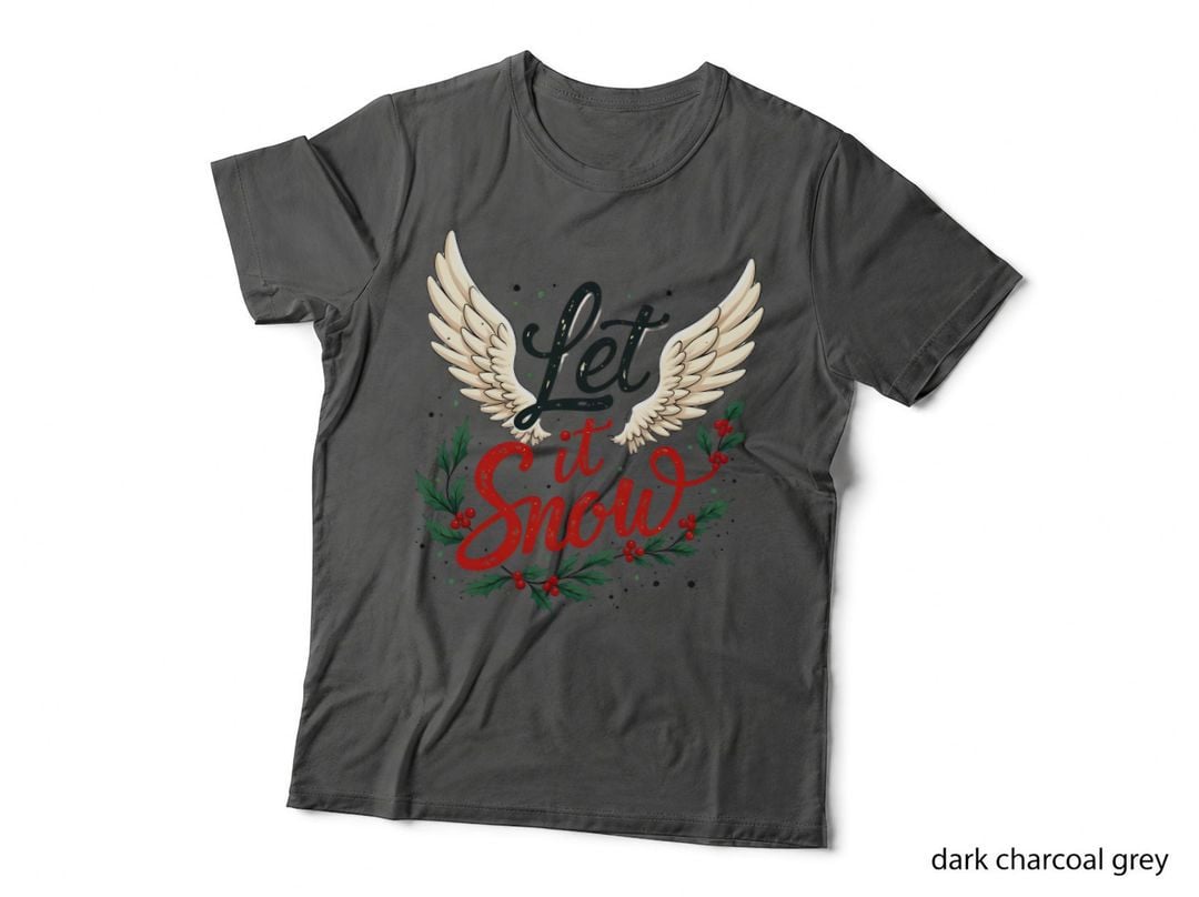 Christmas Holly and Angel Wings Shirt, Let It Snow, Festive, Gift T-Shirt