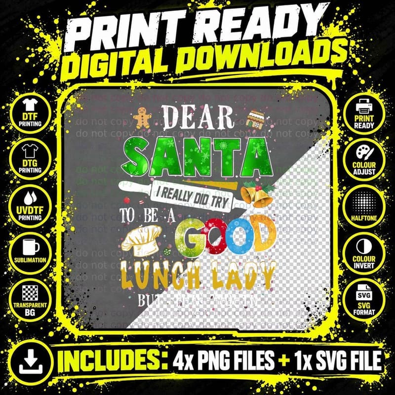Dear Santa I Really Did Try to Be Good Lunch Lady Png SVG Digital Bundle