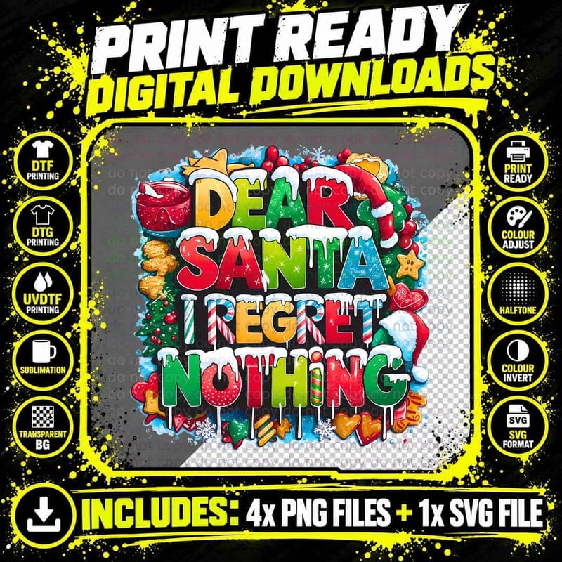 Dear Santa I Regret Nothing Funny Christmas Holiday Png SVG Digital Bundle