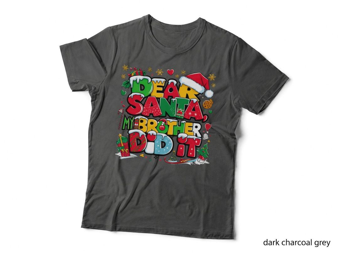 Dear Santa My Brother Did It Christmas Funny Sibling T-Shirt