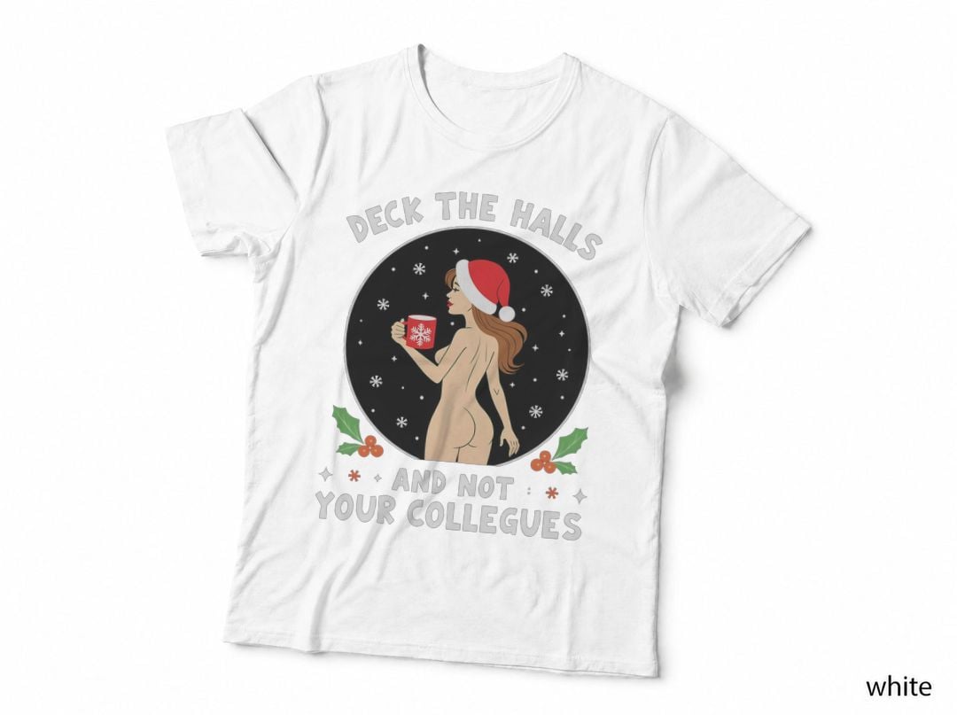 Deck the Halls Naked Santa Claus Funny Woman Christmas T-Shirt