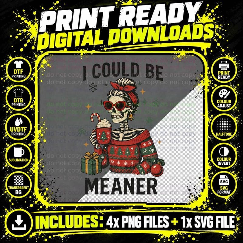 I Could Be Meaner Funny Skeleton Christmas Coffee Png SVG Digital Bundle